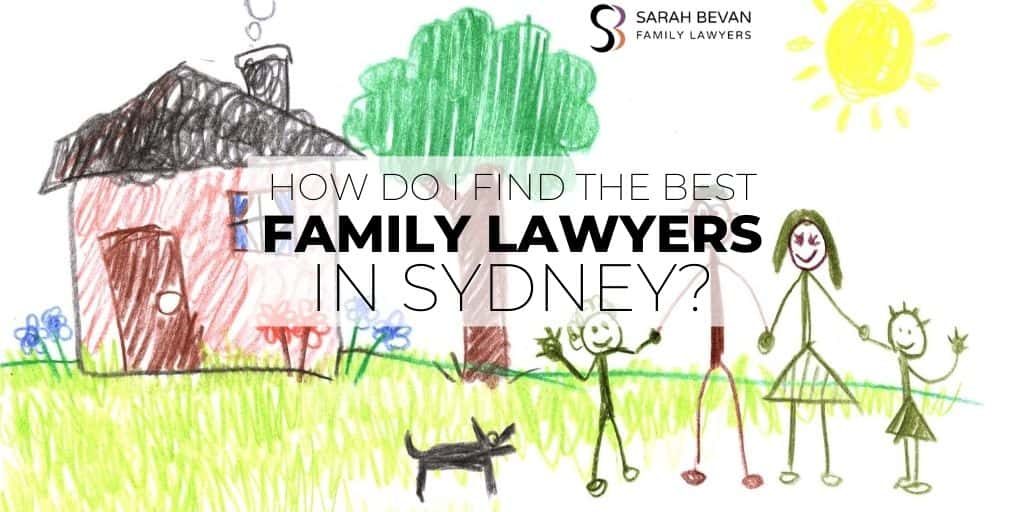how do i find the best family lawyers in Sydney?