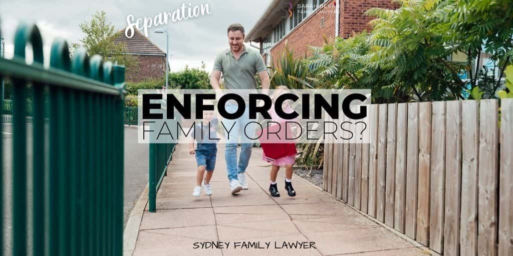 enforcing family law orders lawyer sydney