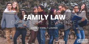 Family Law Evidence Disclosure Lawyer Sydney