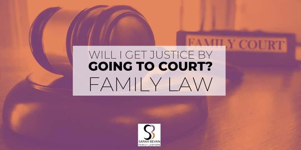 Justice by going to court family lawyer sydney