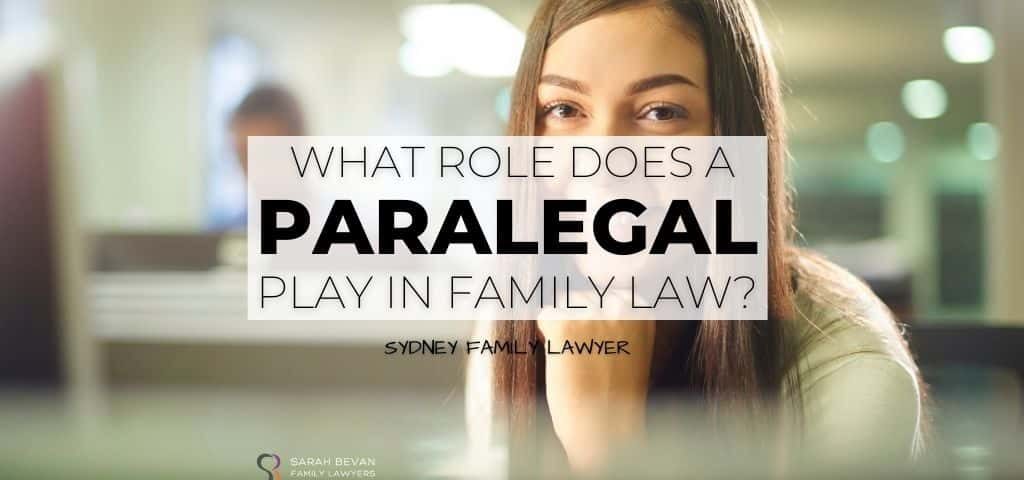 role paralegal family law lawyer case parramatta